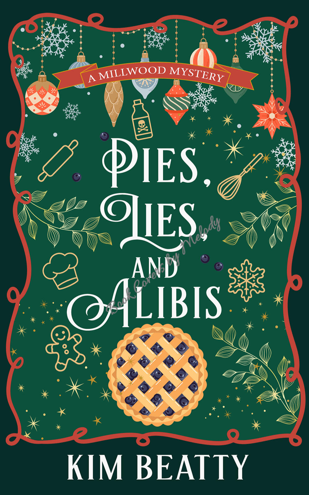 Pies, Lies, and Alibis (A Millwood Mystery, Book 1) by Kim Beatty